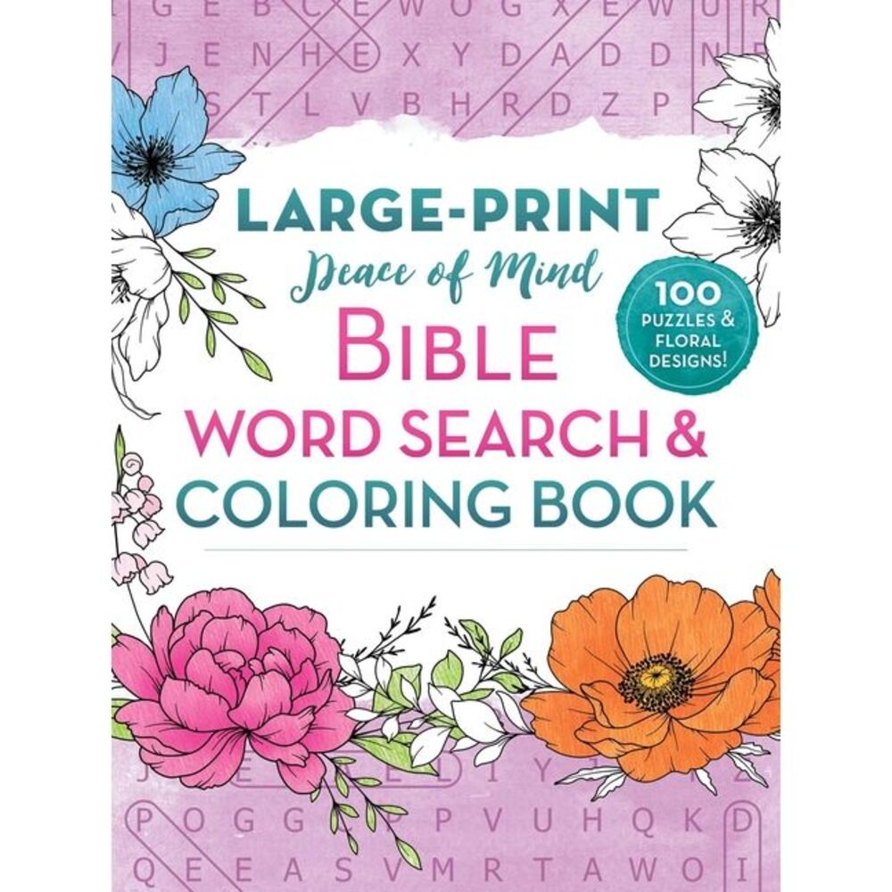 Peace of Mind Bible Word Search & Coloring Book: 100 Puzzles & Floral Designs --